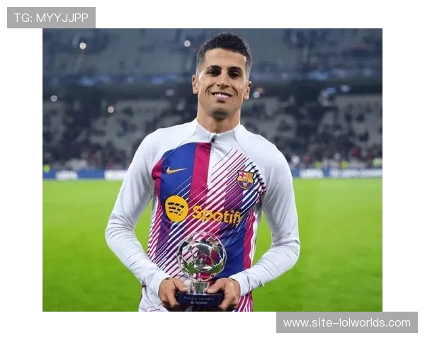 巴萨下半场射门次数飙升，坎塞洛内切远射造逆转良机