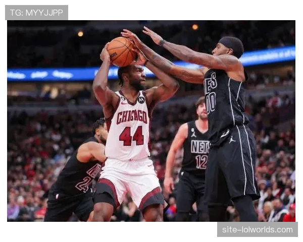 猛龙公牛交锋，锋线压迫与阵地攻防的节奏博弈